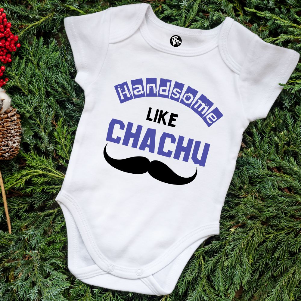 Handsome Like Chachu Gift Romper for Babies - T Bhai