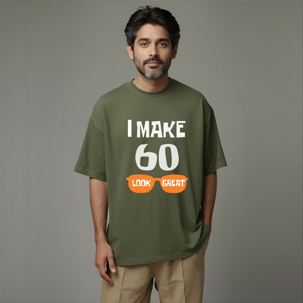 I Make 70 Look Good | Customized Oversized T-Shirts for Milestone Birthday Celebrations - T Bhai