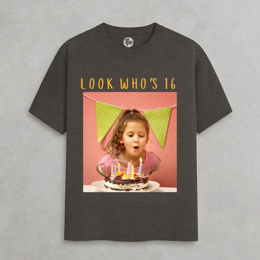 Custom "Look Who's 16" Photo Tee - Personalized 16th Birthday Shirt