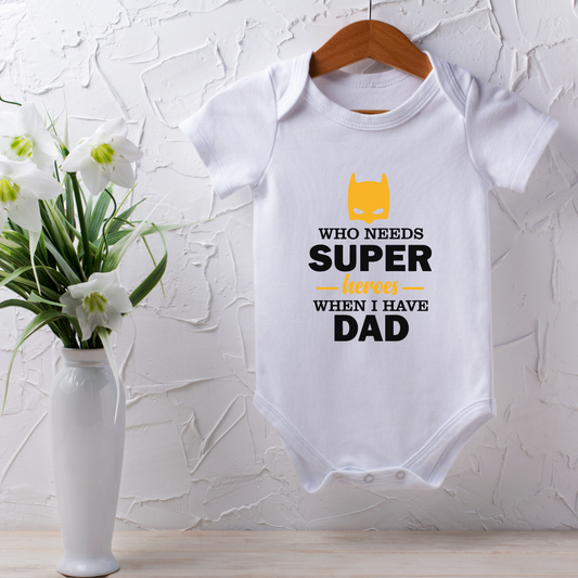 Who needs Super Heroes When I have Dad Kids T-Shirt - T Bhai