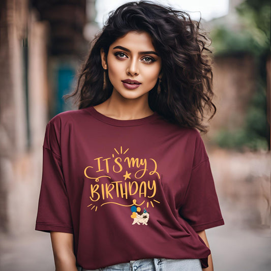 It is My Birthday Oversized T-Shirt - T Bhai