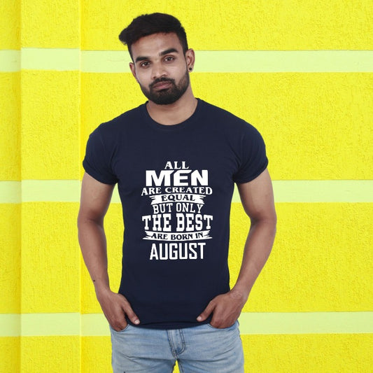 All Men are Created Equal but Only the Best are Born in Custom Month T-Shirt for Men - T Bhai
