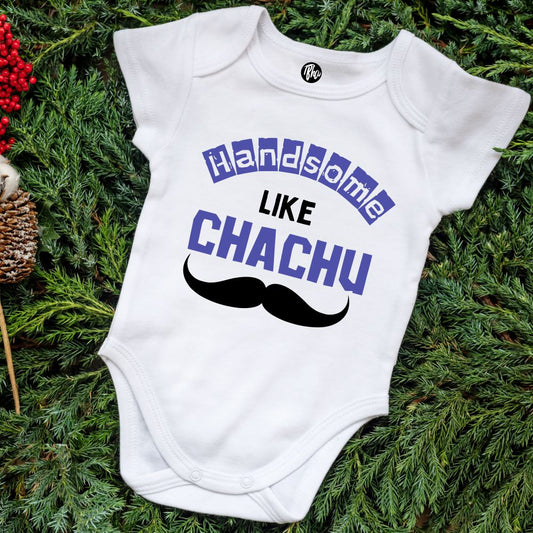 Handsome Like Chachu Gift Romper for Babies - T Bhai