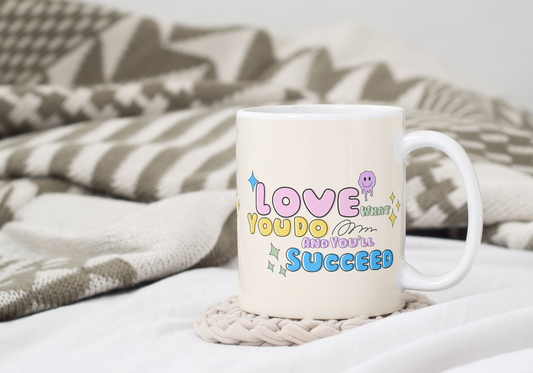 Love What You Do & You Will Succeed Inspirational Mug - T Bhai