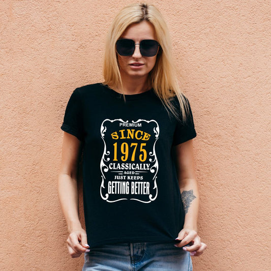 Premium Since Custom Year 1975 Classically Aged Just Keeps Getting Better T-Shirt - T Bhai