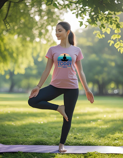 Today I Will Motivational Yoga T-Shirt for Women - T Bhai