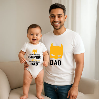 Who needs Super Heroes When I have Dad Matching Father Son & Daughter Combo T-Shirt & Romper Set - T Bhai