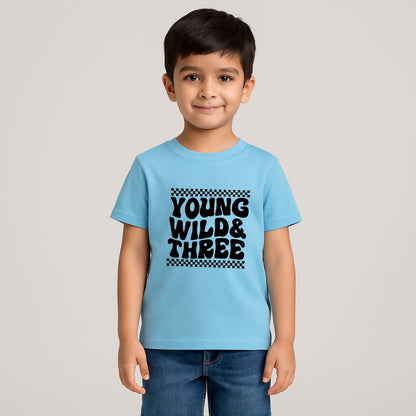 Young Wild And Three Third Birthday T-Shirts