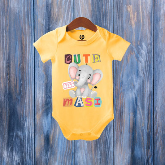 Cute Like Masi Romper for Babies - T Bhai